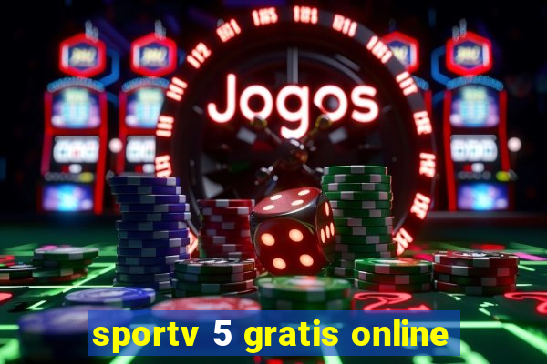 sportv 5 gratis online